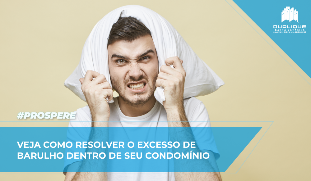 Excesso de barulho em seu condomínio Saiba como resolver